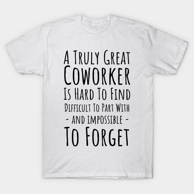 for levaing coworker for a new job T-Shirt by stcr